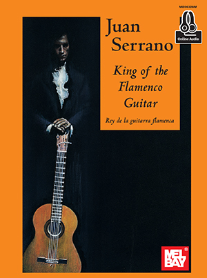 Juan Serrano - King of the Flamenco Guitar + CD