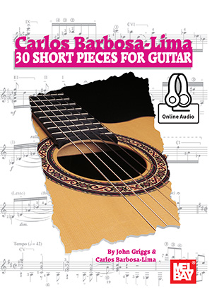 Carlos Barbosa-Lima: 30 Short Pieces for Guitar + CD