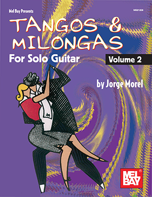 Tangos & Milongas for Solo Guitar Vol.2