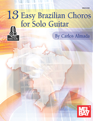 a 13 Easy Brazilian Choros for Solo Guitar + CD