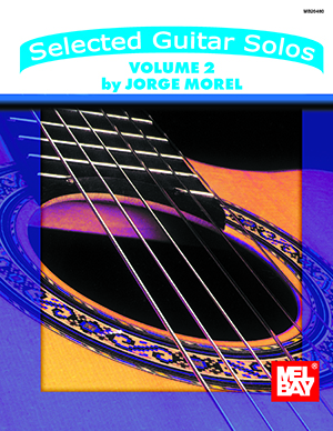 Jorge Morel - Selected Guitar Solos Volume 2