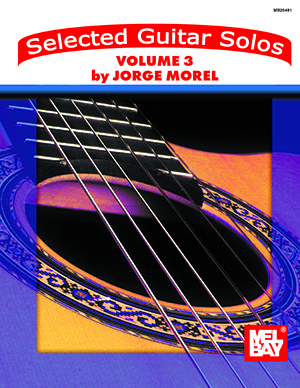 Jorge Morel - Selected Guitar Solos Volume 3