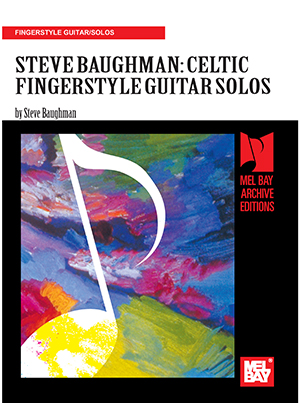 Steve Baughman - Celtic Fingerstyle Guitar Solos + CD