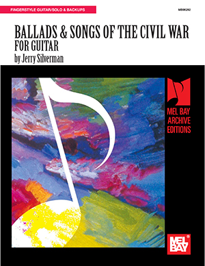 Ballads & Songs of the Civil War for Guitar