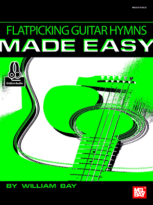 Flatpicking Guitar Hymns Made Easy + CD