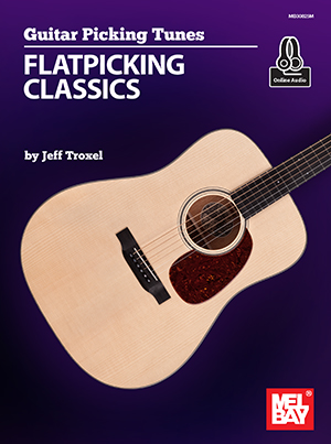 Guitar Picking Tunes - Flatpicking Classics + CD