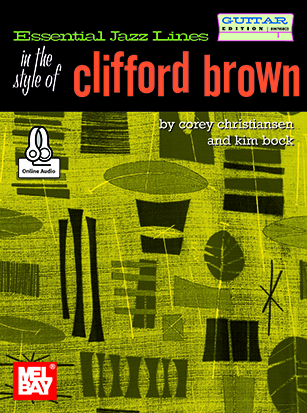 Essential Jazz Lines: In the Style of Clifford Brown - Guitar Edition + CD