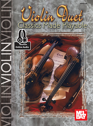 Violin Duet Classics Made Playable + CD