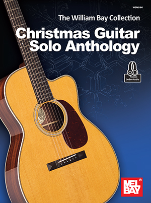 The William Bay Collection - Christmas Guitar Solo Anthology + CD