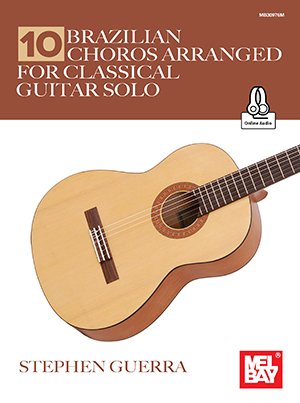 a 10 Brazilian Choros Arranged for Classical Guitar Solo + CD