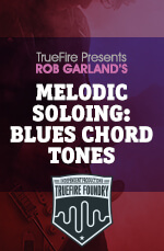 Rob Garland - Melodic Soloing: Blues Chord Tones DVD