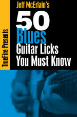 Jeff McErlain - 50 Blues Guitar Licks You MUST Know DVD