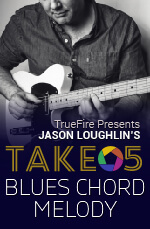 Jason Loughlin - Take 5: Blues Chord Melody DVD