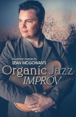 Sean McGowan - Organic Jazz Improv DVD