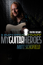 Matt Schofield - My Guitar Heroes: Matt Schofield DVD