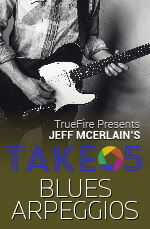 Jeff McErlain - Take 5: Blues Arpeggios DVD