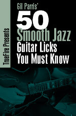 Gil Parris - 50 Smooth Jazz Licks You MUST Know DVD