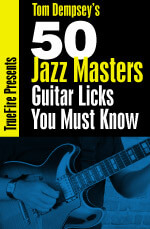 Tom Dempsey - 50 Jazz Master Licks You MUST Know DVD