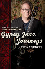 John Jorgenson - Gypsy Jazz Journeys: Sonora Spring DVD