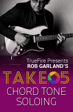 Rob Garland - Take 5: Chord Tone Soloing DVD