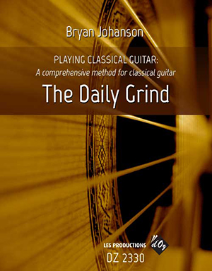 Bryan Johanson - The Daily Grind A Comprehensive Method for Classical Guitar