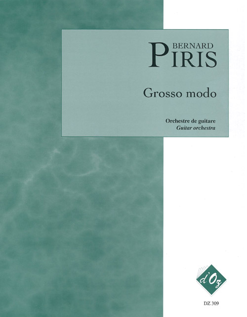 Bernard Paris - Grosso modo For Guitar Orchestra