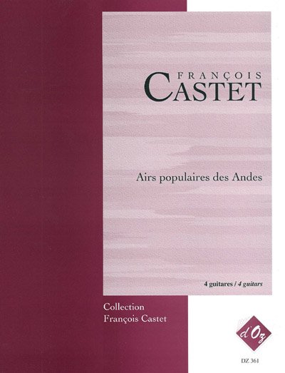 Francois Castet - Airs populaires des Andes For 3 Guitar