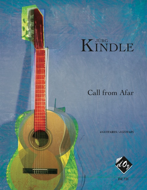 JURG KINDLE - Call from Afar For 4 Guitar