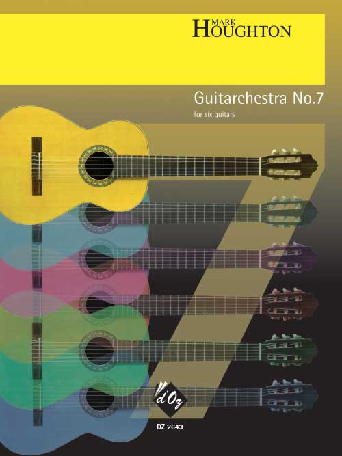 Mark Houghton - Guitarchestra No. 7 “Anthem” For 6 Guitar