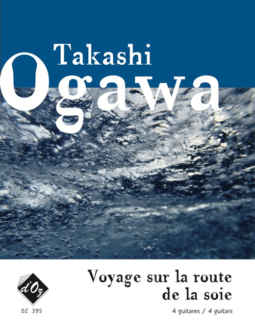 Takashi Ogawa - Voyage sur la route de la soie - For 4 Guitar