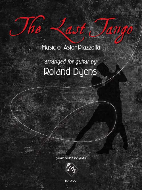 The Last Tango Music Of Astor Piazzolla For Solo Guitar