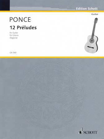 Manuel Ponce - 12 Preludes (Easy Etudes) For Guitar