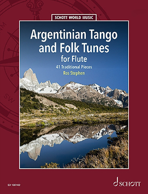 Argentinian Tango and Folk Tunes for Flute