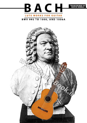 Bach Lute Works for Guitar.. BWV 995 to 1000, and 1006a