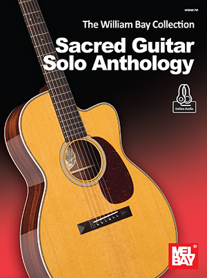 The William Bay Collection - Sacred Guitar Solo Anthology + CD