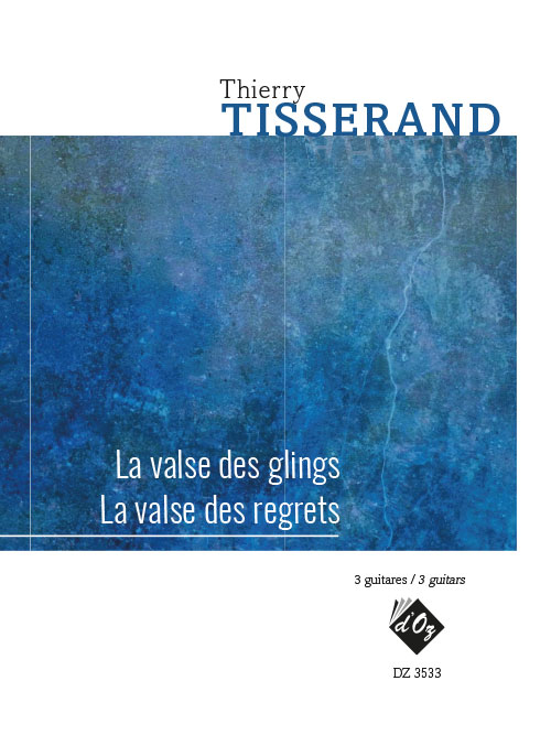 Thierry TISSERAND - La valse des glings / La valse des regrets - For 3 Guitars