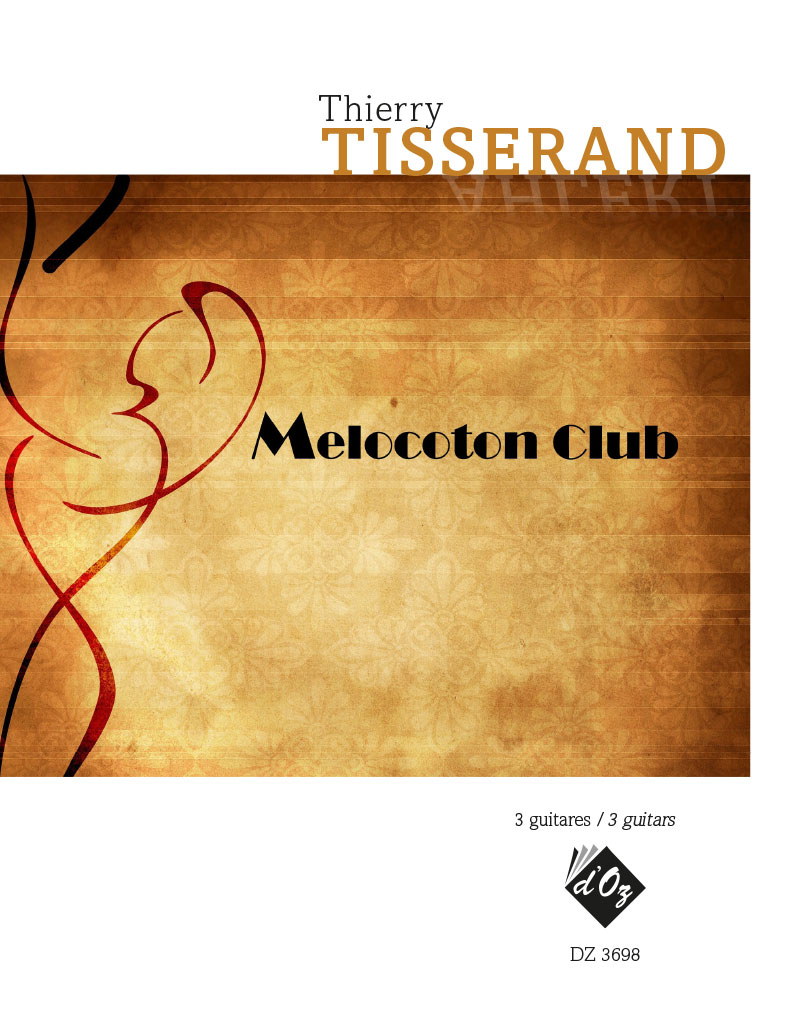 Thierry TISSERAND - Melocoton Club - For 3 Guitars