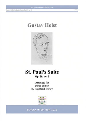 Holst-Burley, St. Paul's Suite Op. 29 No. 2 - For Guitar Quintet