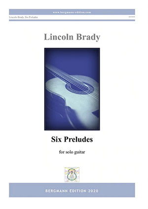 Brady, Six Preludes - For Solo Guitar