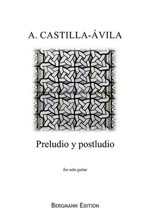 Castilla-Ávila, Preludio y postludio - For Solo Guitar