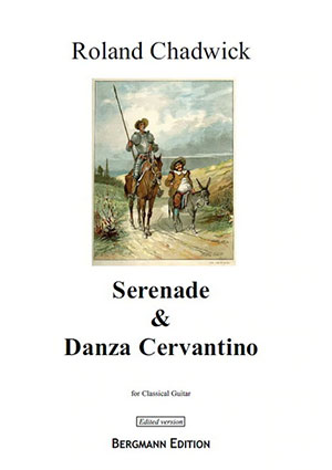 Chadwick, Serenade and Danza Cervantino - For Solo Guitar