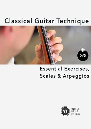 Classical Guitar Technique: Essential Exercises, Scales, and Arpeggios Book + DVD