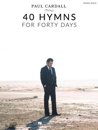 Paul Cardall   40 Hymns for Forty Days Piano Solo Book