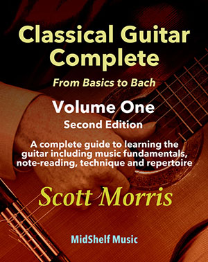 Classical Guitar Complete: From Basics to Bach (Volume One)