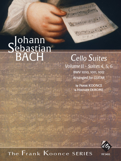 Cello Suites, Vol. 2, Suites 4, 5, 6 BWV 1010, 1011, 1012 - For Solo Guitar