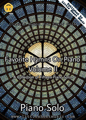 Favorite Hymns On Piano (Volume II) - A Collection of Fifteen Piano Solos