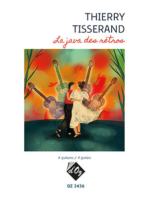 Thierry TISSERAND - La java des rétros - For 4 Guitars