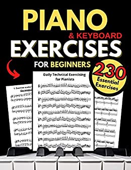 Piano & Keyboard Exercises for Beginners, Daily Technical Exercising for Pianists