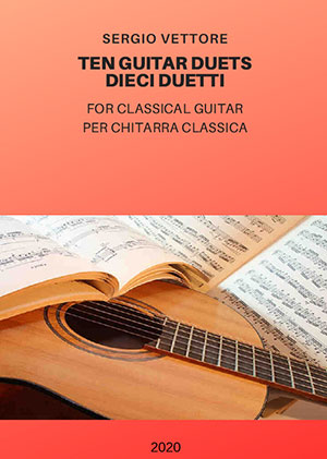 TEN GUITAR DUETS-10 DUETTI PER CHITARRA by SERGIO VETTORE + CD