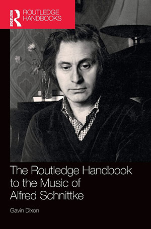 The Routledge Handbook to the Music of Alfred Schnittke